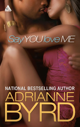 Title details for Say You Love Me by Adrianne Byrd - Available